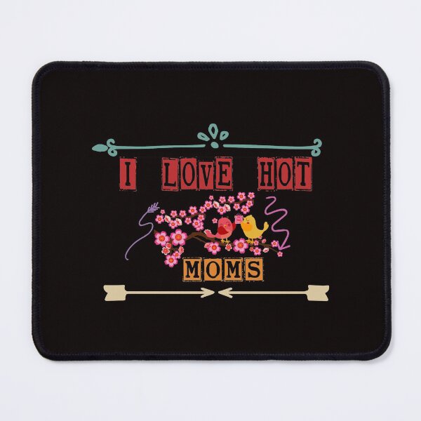 Item preview, i love hot moms designed and sold by ARTwy.