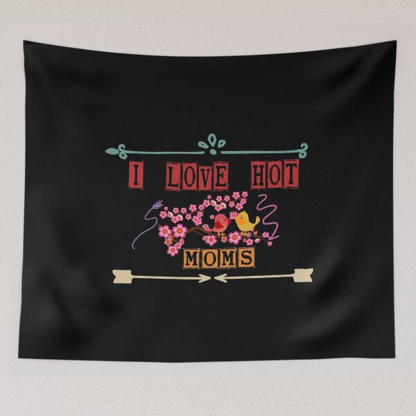 Item preview, i love hot moms designed and sold by Vireltoo.