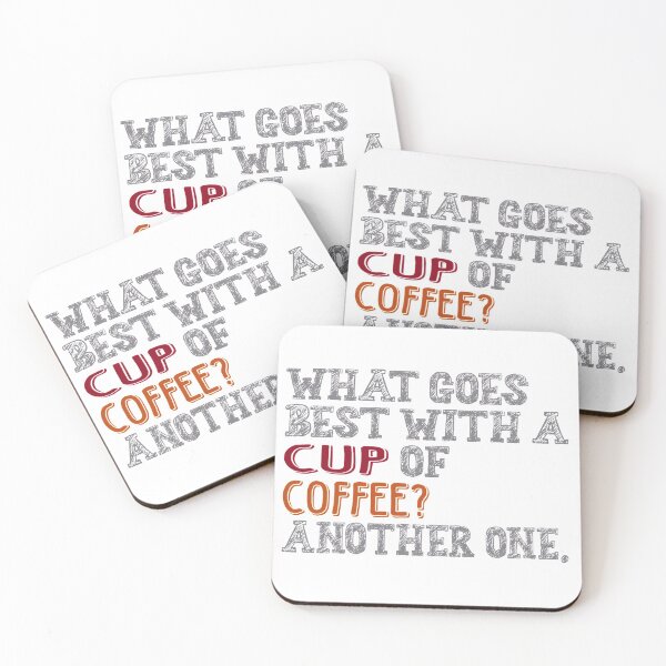 Item preview, What Goes Best With A Cup Of Coffee? Another One. Funny Coffee Quote Design designed and sold by Cupsofdreams.