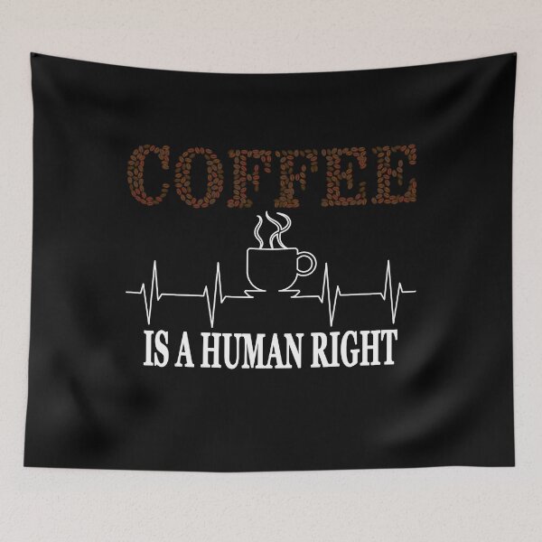 Item preview, Coffee Is A Human Right gift designed and sold by 2050-STYLE.