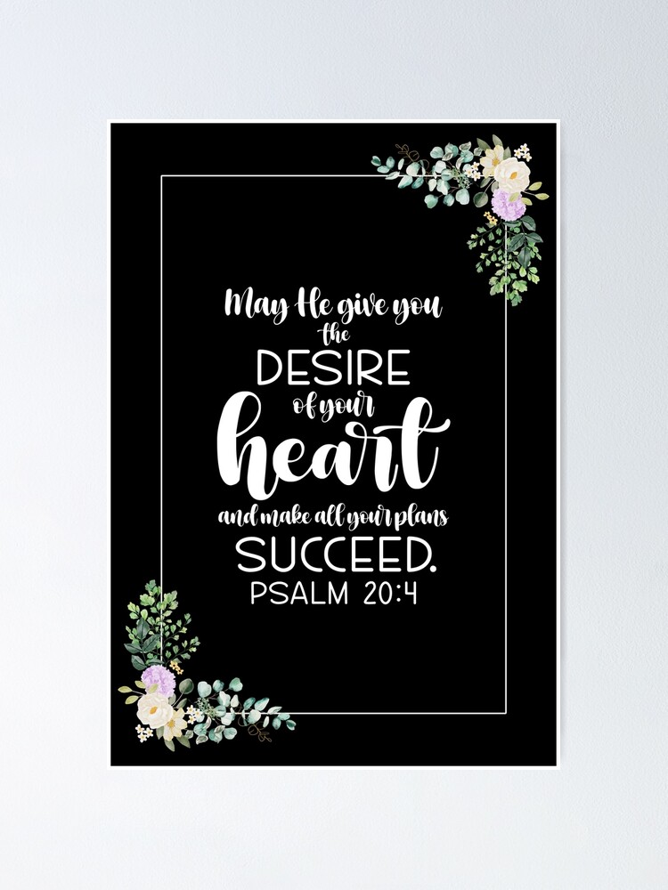 "Möge er dir den Wunsch deines Herzens erfüllen Psalm 204" Poster von
