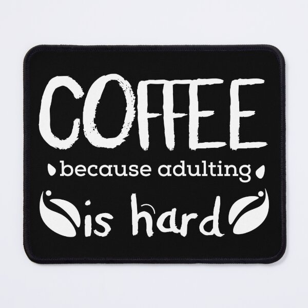 Item preview, Coffee Is A Human Right, Coffe Because Adulting is Hard designed and sold by AEGMEDIA.