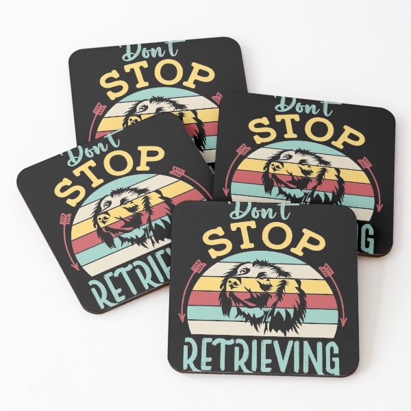 Item preview, Don’t stop retrieving Dog Typography For Dog Lovers designed and sold by mohalaz.