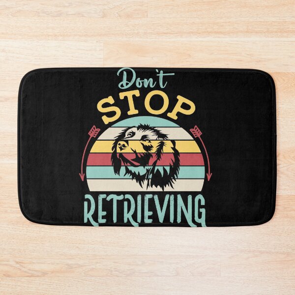 Item preview, Don’t stop retrieving Dog Typography For Dog Lovers designed and sold by mohalaz.