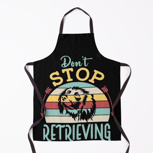 Item preview, Don’t stop retrieving Dog Typography For Dog Lovers designed and sold by mohalaz.
