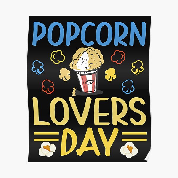 "National Popcorn Day Popcorn Lovers Day" Poster for Sale by