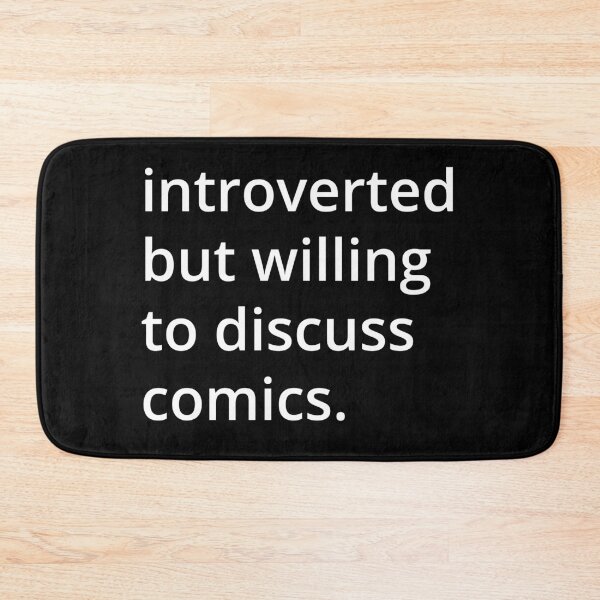 Item preview, introverted but willing to discuss comics. designed and sold by MSA-42.