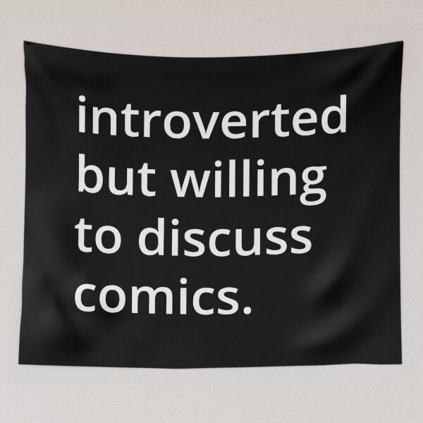 Item preview, introverted but willing to discuss comics. designed and sold by MSA-42.