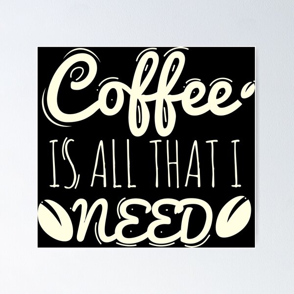 Item preview, Coffee Is A Human Right, Coffe is All That I Need designed and sold by AEGMEDIA.