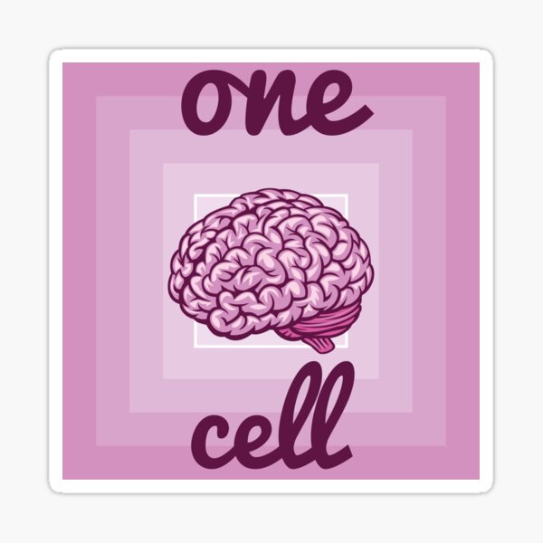 One Brain Cell Sticker By Strongvisual Redbubble