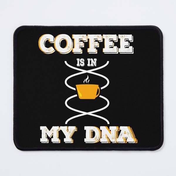 Item preview, Coffee Is A Human Right, Coffe is Happiness, is in My DNA designed and sold by AEGMEDIA.
