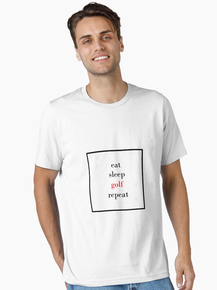 eat sleep golf repeat Essential T-Shirt for Sale by