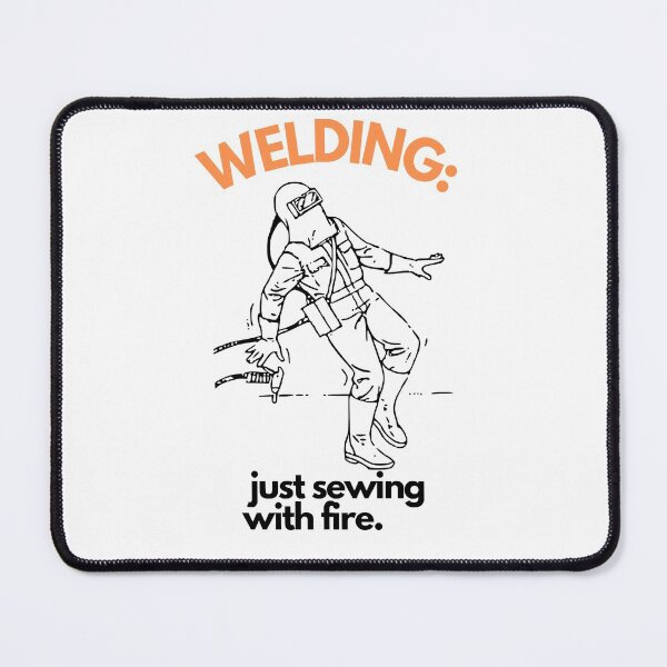 Item preview, Welding: just sewing with fire. designed and sold by LewisRichie.