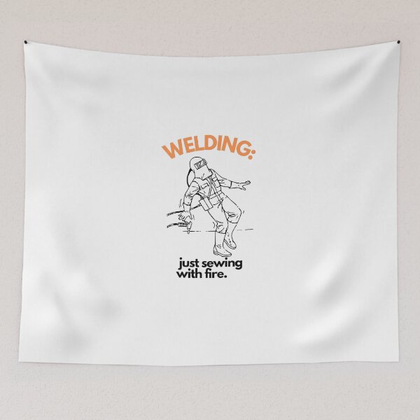 Item preview, Welding: just sewing with fire. designed and sold by LewisRichie.
