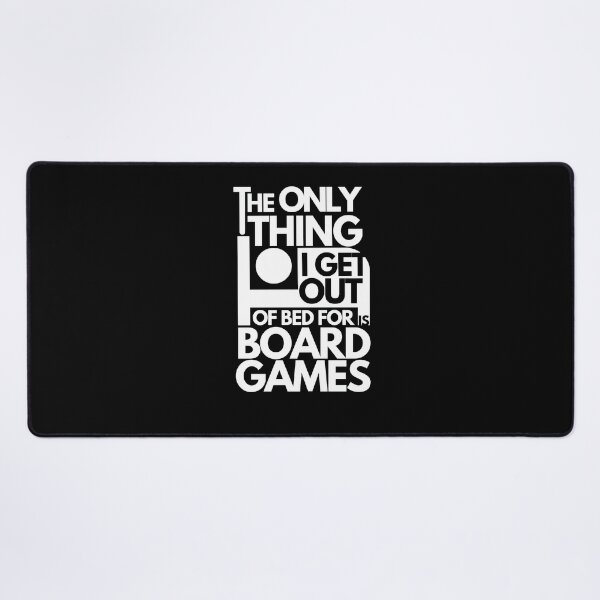 Item preview, I Only Get Out of Bed for Board Games Funny Roleplaying Design designed and sold by LSPoets20XX.