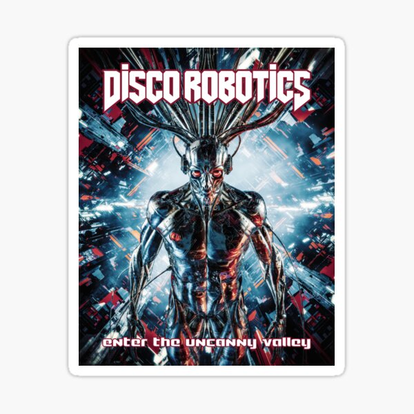Disco Robotics - Enter the uncanny valley 1 Sticker
