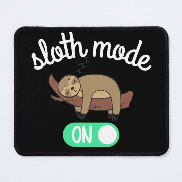 Item preview, sloth mode on designed and sold by ronaldsonou.