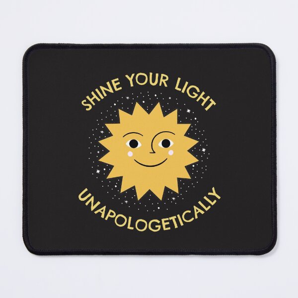 Item preview, Shine Your Light Unapologetically designed and sold by Salimah Haji.