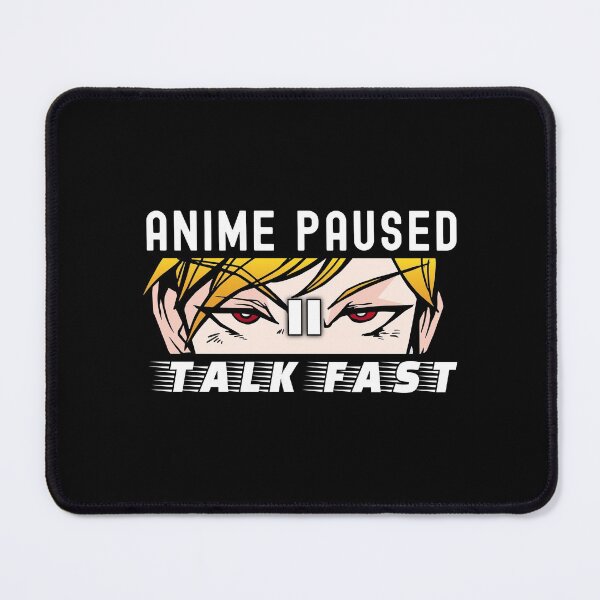Item preview, Anime Paused Talk Fast | Anime Stuff for Woman Teen Anime designed and sold by Shirt-Kaiser.