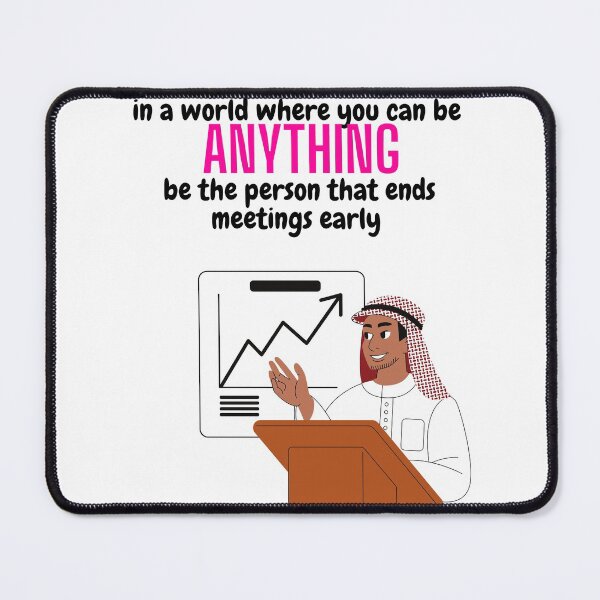 Item preview, be the one that ends meetings early designed and sold by thegreatqueen.