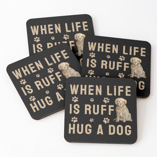 Item preview, When Life Is Ruff Hug A Dog - Dog Lovers designed and sold by franktact.