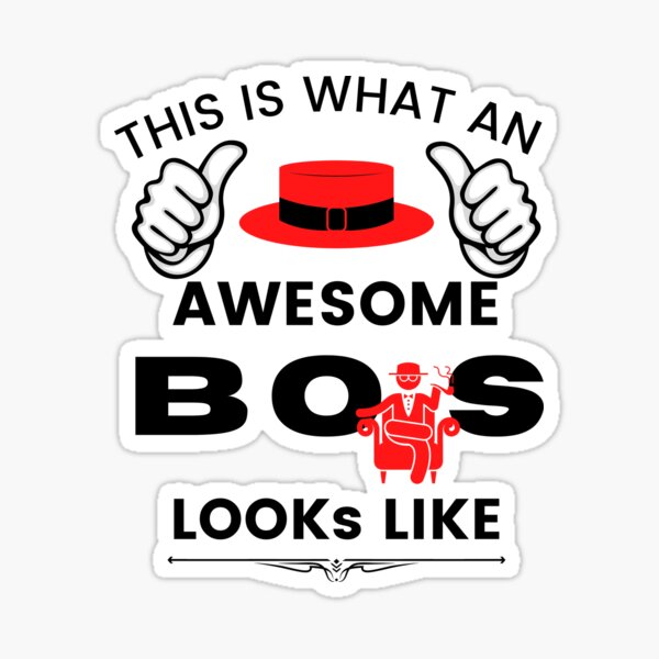 This Is What An Awesome Boss Looks Like Sticker For Sale By Catdogbff