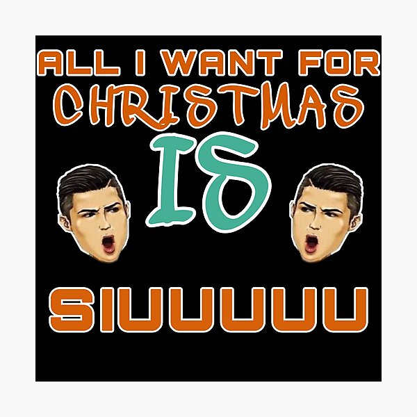 Item preview, Christmas siuuu ALL I WANT IS SIUUU designed and sold by sizamix.