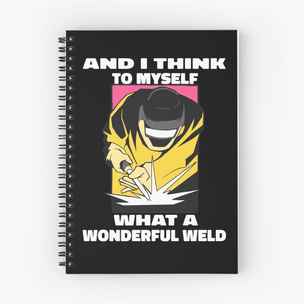 Item preview, And I Think To Myself What A Wonderful Weld Welding Welder designed and sold by solimangomaa.