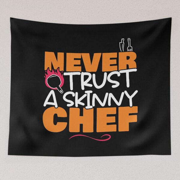 Item preview, Never Trust A Skinny Chef - Cooking graphic designed and sold by theodoros20.
