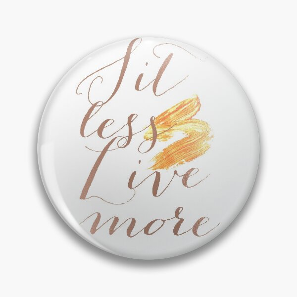 Item preview, Sit Less Live More - Italic Text in Rose Gold Metallic Color Texture for Good Vibes - Think Positive Happy Life Motto for Happy People designed and sold by sthNnth.