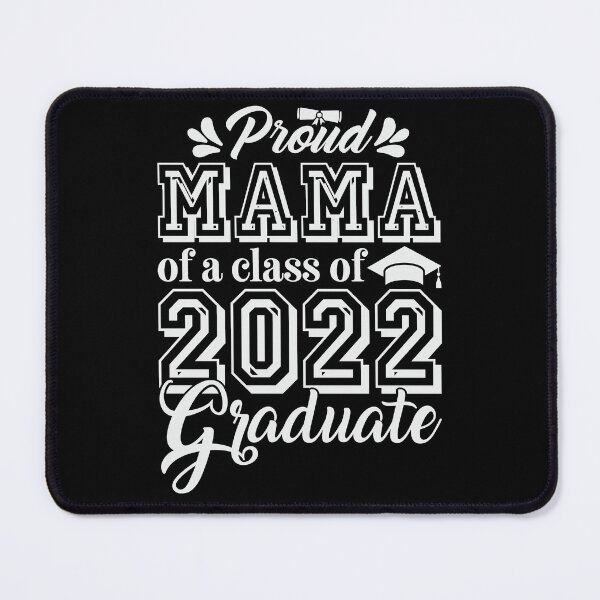 Item preview, Proud Mama Of A Class Of 2022 Graduate Senior 22 Mother designed and sold by tjred01.