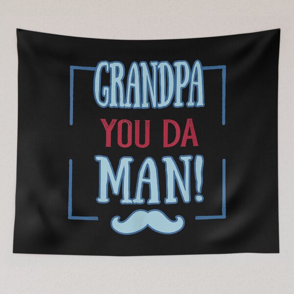 Item preview, Grandpa You Da Man Funny Father's Day designed and sold by franktimothy.