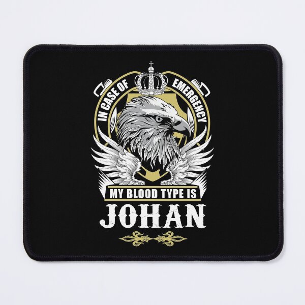Item preview, Johan Name T Shirt - In Case Of Emergency My Blood Type Is Johan  Gift Item Tee designed and sold by artiagasonya.