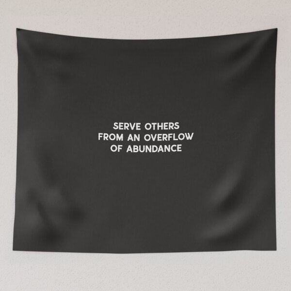 Item preview, Serve Others From An Overflow Of Abundance designed and sold by Salimah Haji.