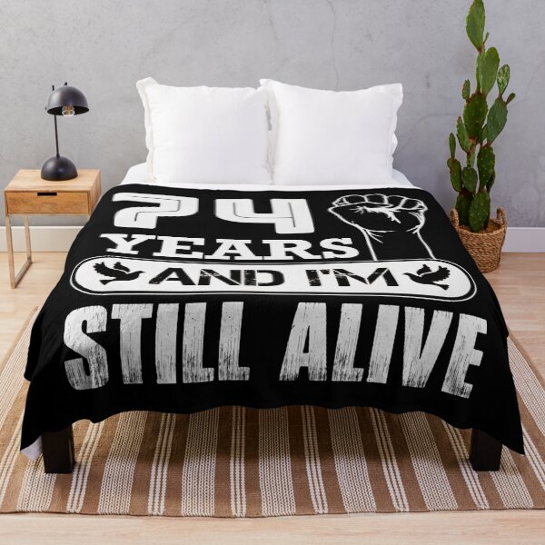 Item preview, 74 Years And I'm Still Alive |  Funny Birthday Party designed and sold by Tremendo.