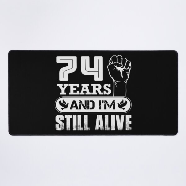 Item preview, 74 Years And I'm Still Alive | Funny Birthday Party designed and sold by Tremendo.