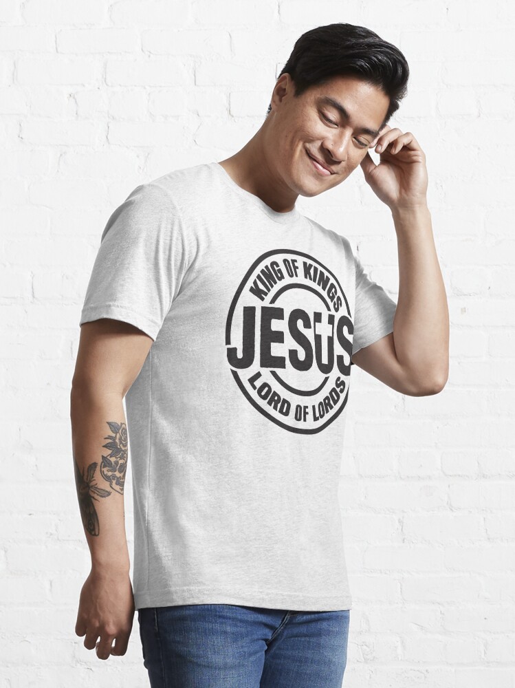 Jesus King Of Kings Lord Of Lords Essential T Shirt For Sale By Plushism Redbubble 3191