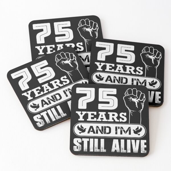 Item preview, 75 Years And I'm Still Alive |  Funny Birthday Party designed and sold by Tremendo.