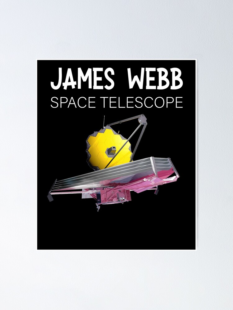 "James b Space Telescope Astronomy Gift" Poster for Sale by Redbubble