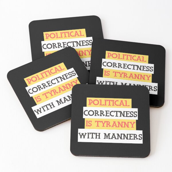 Item preview, Political Correctness Is Tyranny With Manners designed and sold by changemylife.