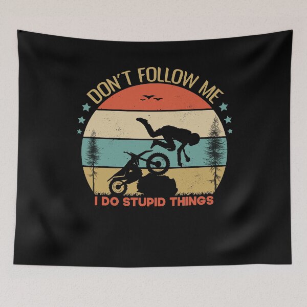 Item preview, Dont Follow Me I Do Stupid Things Funny Gift Idea For  Adventures  Lovers designed and sold by Ismaibeen.