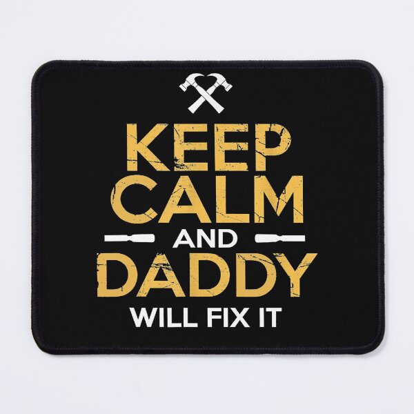 Item preview, Keep Calm and Daddy Will Fix It designed and sold by andrewbrian.