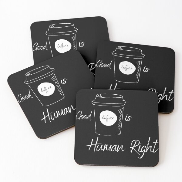 Item preview, good coffee is human right designed and sold by PIKABOOO.