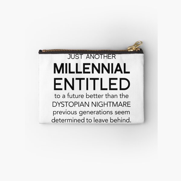 Item preview, Millenial Entitled designed and sold by Domestic Platypus.