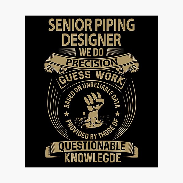 Item preview, Senior Piping Designer T Shirt - We Do Precision Job Gift Item Tee designed and sold by natalinedk.