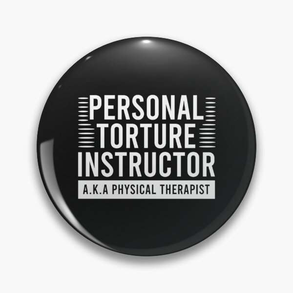 Artikelvorschau, Persönlicher Folterlehrer, auch bekannt als Physiotherapeut, PT dpt entworfen und verkauft von Matthewsch.