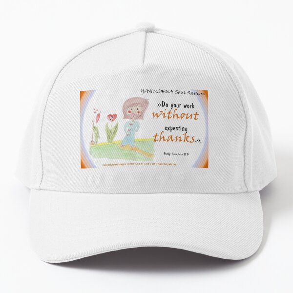 Yahushua Soul Savior Do your work without expecting thanks Baseball Cap