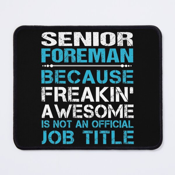 Item preview, Senior Foreman T Shirt - Freaking Awesome Job Gift Item Tee designed and sold by oetate4774.