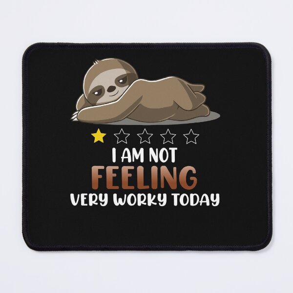 Item preview, I am not feeling very worky today designed and sold by Best-Designers.