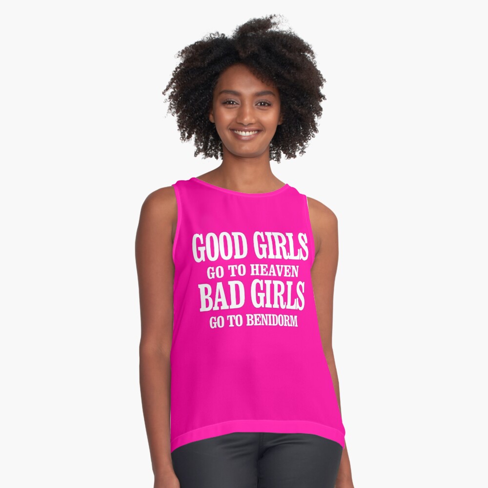 Good girls go to heaven, Bad girls go to Benidorm | Sleeveless Top